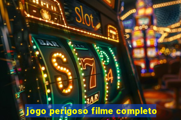 jogo perigoso filme completo